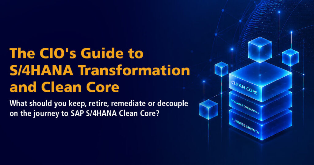 5 Things Every CIO Should Know Before an S/4HANA Transformation